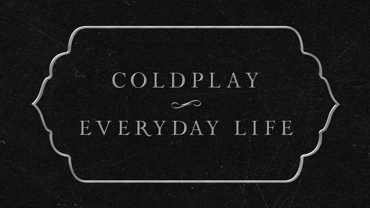 Everyday Life Coldplay